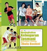 Meningkatkan kebugaran Jasmani melalui permainan & olahraga bola basket