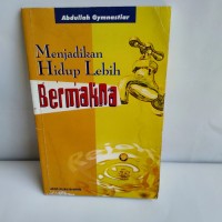 Menjadikan Hidup Lebih Bermakna