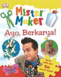 Mister maker: ayo, berkarya!