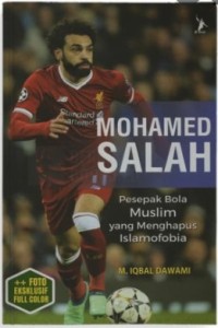 Mohamed Salah :Pesepak Bola Muslim yang Menghapus Islamofobia