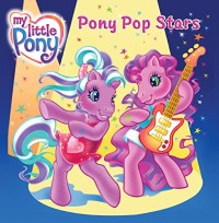 My little pony : Pony pop star