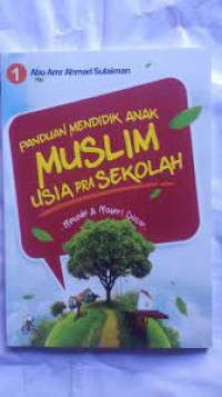 Panduan mendidik anak muslim usia pra sekolah #1