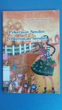 Pekerjaan Sendiri Dikerjakan Sendiri