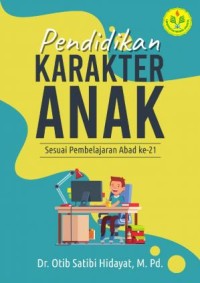 Pendidikan Karakter Anak Sesuai Pembelajaran Abad ke-21