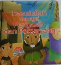 Rasulullah Sebagai Pengasih dan Penyayang # 7