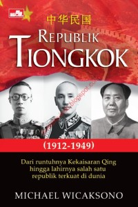 Republik Tiongkok : dari runtuhnya Kekaisaran Qing