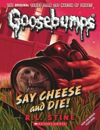 Goosebumps : say cheese and die