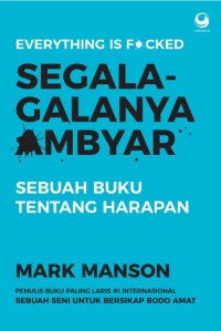 Segala -galanya ambyar: sebuah buku tentang harapan