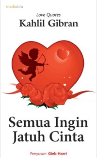 semua ingin jatuh cinta : love quotes