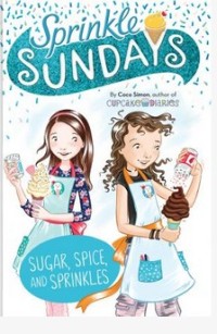 Sprinkle Sundays : sugar, spice and sprinkles