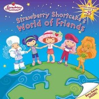 Strawberry shortcake's Worl of friends