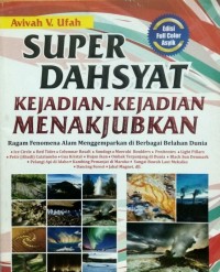 Super dahsyat kejadian-kejadian menakjubkan