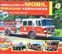 Tangguhnya Mobil Pemadam Kebakaran