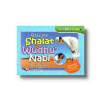 Tata Cara Shalat & Wudhu' Nabi