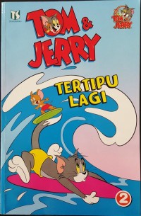 Tertipu lagi : Tom& Jerry