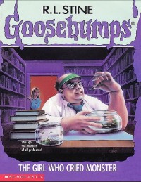 Goosebumps: the girl who cried monster