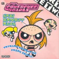 The Powerpuffgirls: Hari rambut aneh