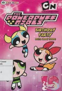 The Powerpuffgirls : pesta ulang tahun