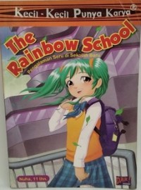 The Rainbow School: Pengalaman seru di sekolah baru