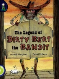 The legend of dirty bert the bandit