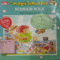 The magic school bus bermain bola