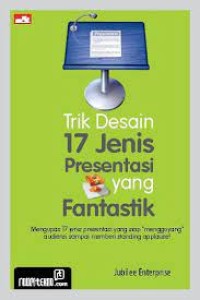 Trik desain 17 jenis presentasi yang fantastik