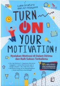 Turn On Your Motivation!