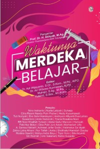 Waktunya merdeka belajar.