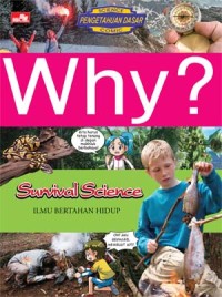 Why? : ilmu bertahan hidup