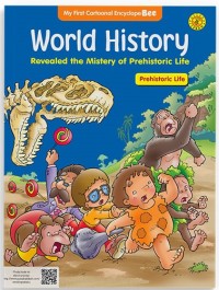 World history: reveald the mistery of prehistoric life