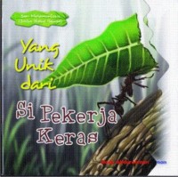 Yang unik dari si pekerja keras