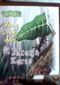 Yang unik dari si pekerja keras