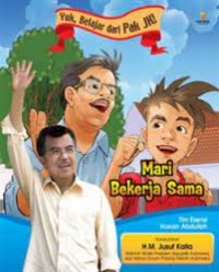 Yuk belajar dari JK! Mari bekerja sama