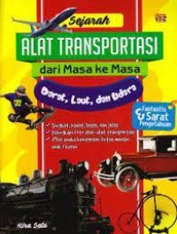 Sejarah alat transportasi dari masa ke masa darat, laut, dan udara