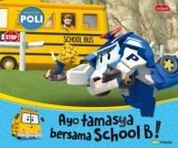 Ayo tamasya bersama school B!