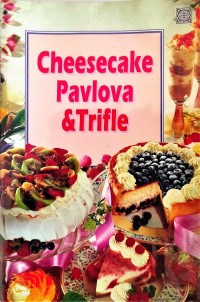 Cheesecake Pavliva & Trifle