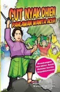 Cut Nyak Dhien: Pahlawan wanita Aceh