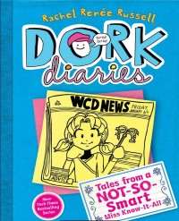 Dork diaries : tales from a not-so-smart miss know-it-all