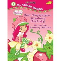 Kami menyayangimu, strawberry shortcake!