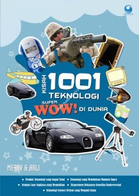 Kisah 1001 teknologi super wow! di dunia