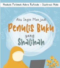 Aku Ingin Menjadi Penulis Buku  yang Sholehah