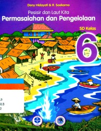 Permasalahan dan pengelolaan SD kelas 6 : pesisir dan laut kita