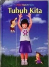 Kehidupan : Tubuh kita