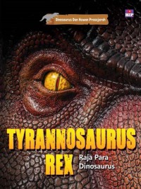 Tyrannosaurus rex raja para dionosaurus